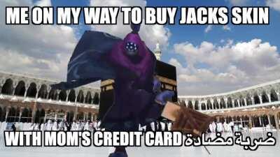 when i steal mom credit card to buy jacks skin 😎😎😎 (Mashallah)