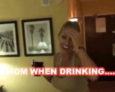 Drunk mom is the best mom