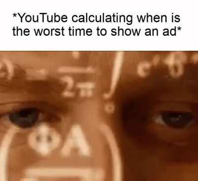 It always shows me an ad when I'm washing my hands.