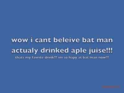 bat man drinks aple juise