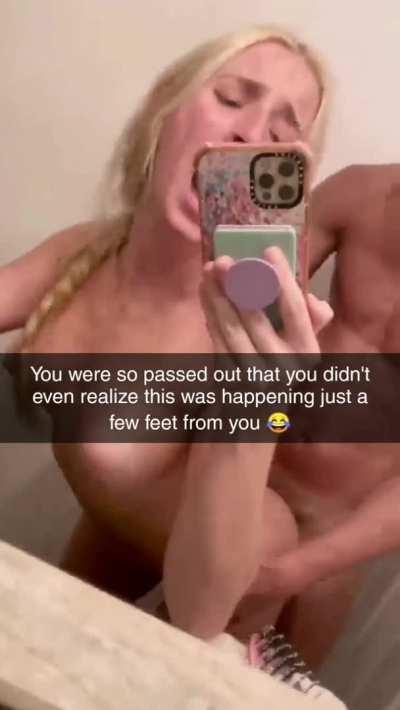 You were so hammered that you didn't even notice