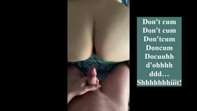 Premature Urges vs My Big Ass