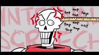 Papyrus had enough of puns