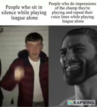 I probably do it because of my ADHD. But like, idk how anyone can play Nasus and not say “WITHER…” in his voice every time they click W. Do other people do this shit..? It can’t just be me, right? :(