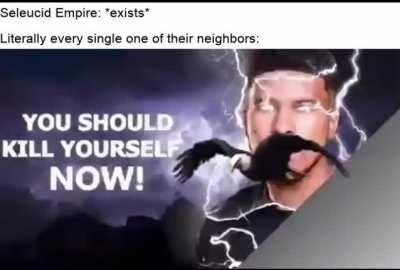 Seleucids be like: None of you seem to understand. I'm not locked in here with you. You're locked in here with ME!