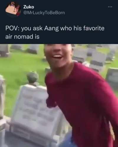 Anyone know who Aang's favorite air nomad is?
