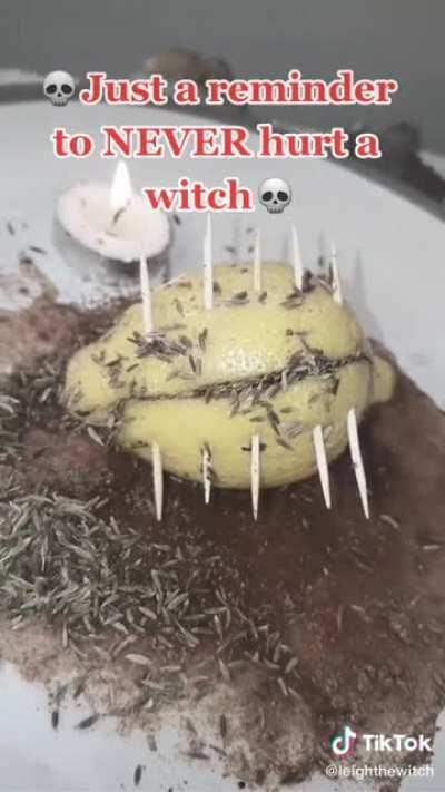 “Never hurt a witch”