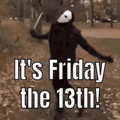 Happy Friday the 13th!