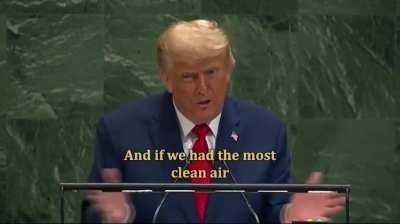 During his long rant that ran the clock at the UN, Trump says some truly bizarre things about the environment