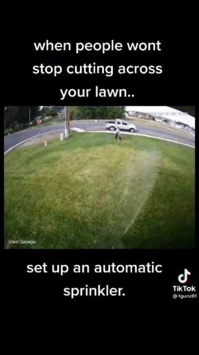 Note to self: Never take shortcuts across someone’s yard.