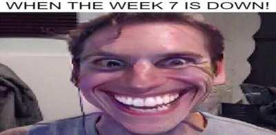 when the week 7!