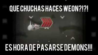 QUE CHUCHAS HACES WEON?!?!