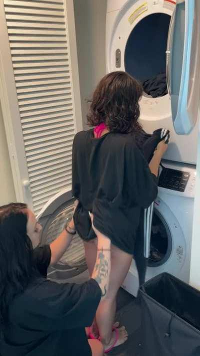 She does the laundry and I do her!