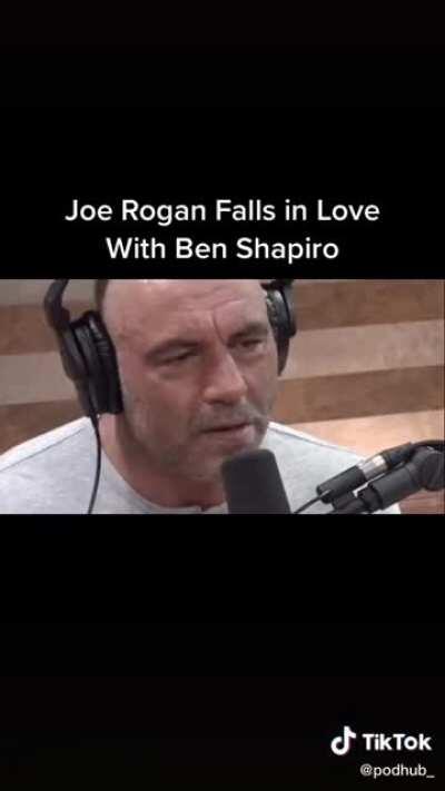 Joe Rogan falling in love with Benjamin Shapiro