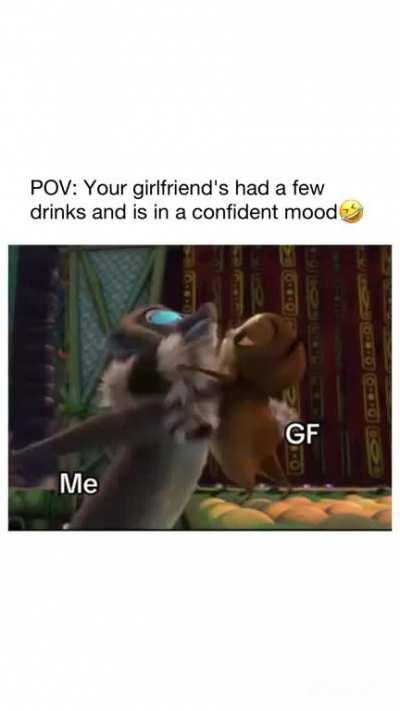 2 drinks and the girlfriend is super confident 🤣