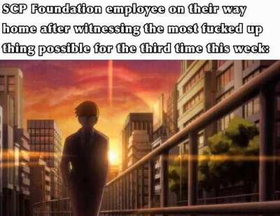 The Foundation does see a lot of horrific shit