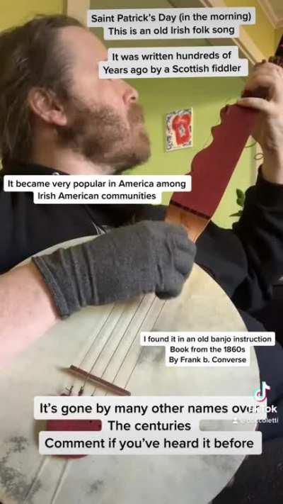 To Celebrate St. Patty’s day - An old Irish folk song on my Fretless Tackhead banjo