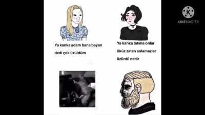 Kadınlar anlamazlar erkeklerin acılarını.