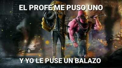 EL PROFE ME PUSO UNO Y YO LE PUSE UN BALAZO