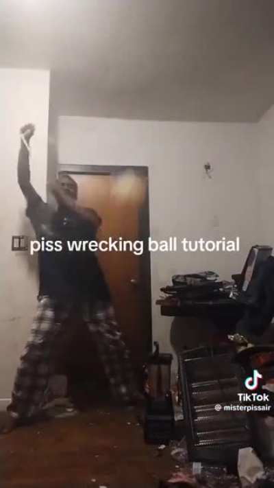 Piss Wrecking Ball