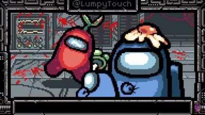 Thanks, I hate among us (credit to lumpy touch on YouTube)