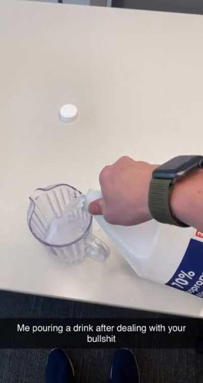 Me and my homies only drink 70%