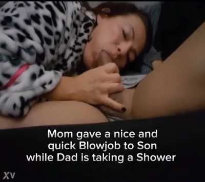 Mother blowed her own Son while Dad is in the Shower