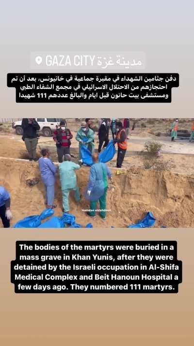 Burial of the bodies of 111 martyrs in a mass grave in Khan Yunis killed in the israeli aggression on Gaza Strip