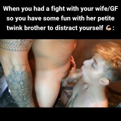 Twinks give the best head anyway