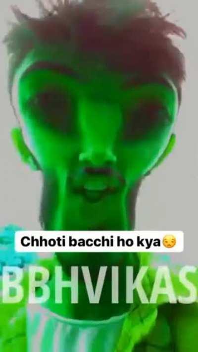 Chhoti bacchi ho kya ?