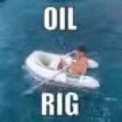 Me when oil rig