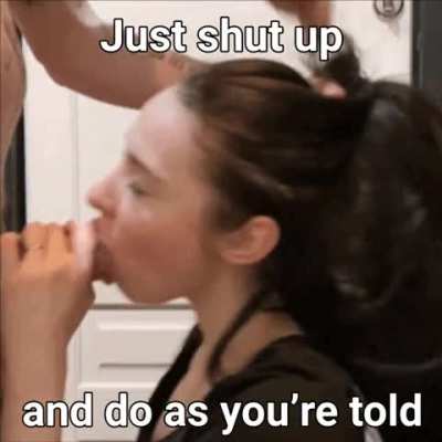 Let men tell you what to do. You just say 