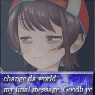 change da world. shuba's final message