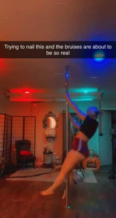 Practicing new moves on my pole and giving myself so many bruises