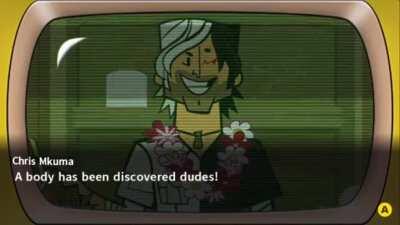 A body has been discovered dudes!