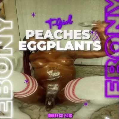 Ebony Tgirl Peaches & Eggplant