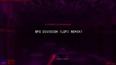 BFG Division (lofi remix)