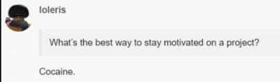 Sigma grindset tip #420: Use cocaine to stay motivated on the grindset