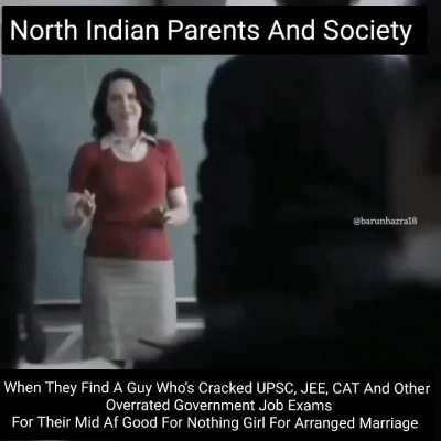You Can't Get A Happily Married Life In North India If You Haven't Cracked UP-Ass-See, CAT, SSC, CGL, Railways Or Any Other Competitive Exam Saar 🤓🤡 