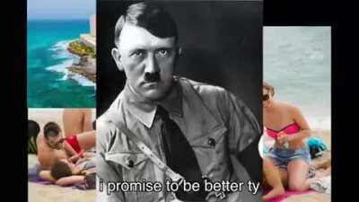 Hitler is a crazy rapper, sheesh