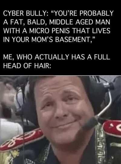 This idiot thinks I’m bald