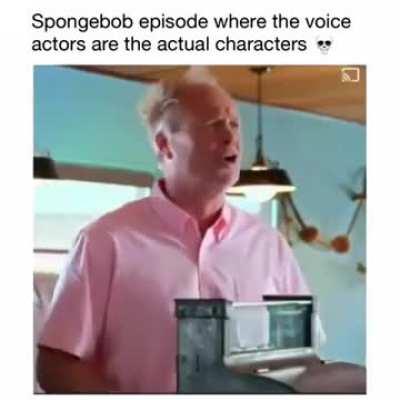 Spongebob episode where the characters are the voice actors themselves