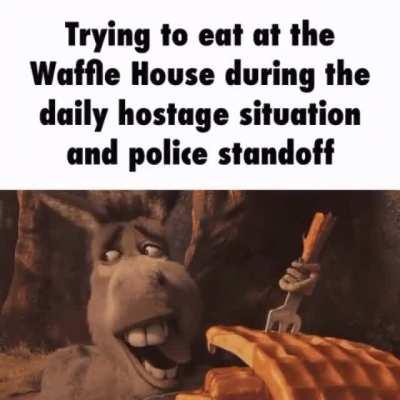 Waffle house never closes....