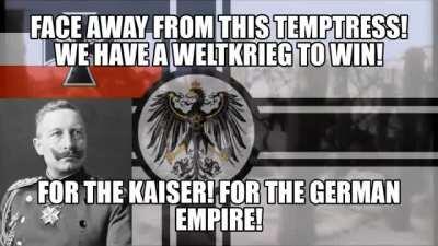 Posted this, realized there were a few problems, deleted it, edited it. Ah well... FOR THE GERMAN EMPIRE!!!