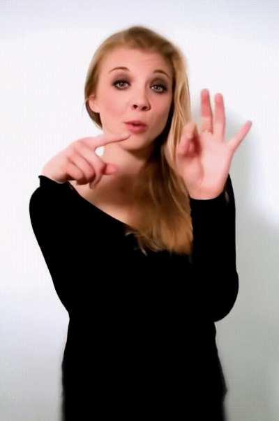 Natalie Dormer giving you some signals