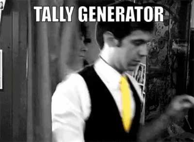 OH GOD THERE ARE TOO MANY TALLIES, HOW DO I SHUT IT OFF