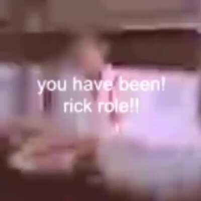 Best quality RickRoll
