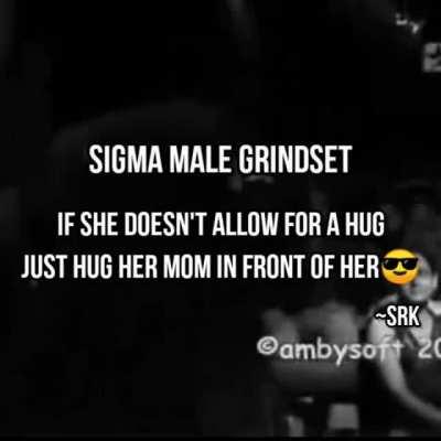 SRK Sigma Male Grindset!!