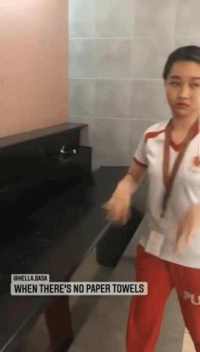 when there's no paper towels