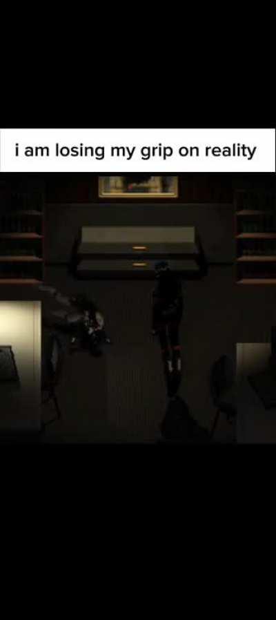 I am losing my grip on reality